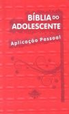 Cod 11993-94- BIBLIA DO ADOLESCENTE(APLICAÇÃO PESSOAL)